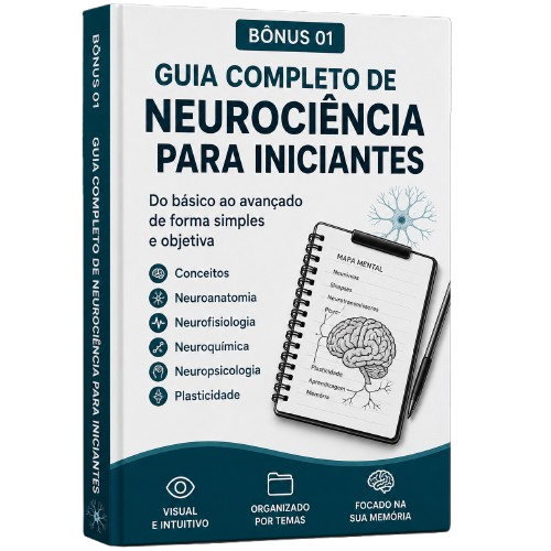 Bônus 01 - Guia Completo de Neurociência para Iniciantes